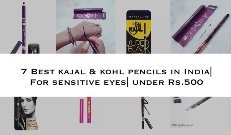 7 best affordable kajal and kohl pencils in india, best affordable kajal for senstive eyes, khadija beauty